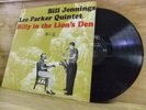 Bill Jennings/Leo Parker Billy In The Lions Den jazz LP
