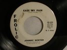 JOHNNY WINTER- VOODOO TWIST /EASE  PAIN-PROMO 45-FROLIC