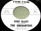 THE ENCHANTERS Surf Blast 45 Tom-Tom Label NM- Listen