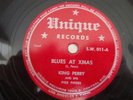 R&B / JUMP BLUES - KING PERRY - UNIQUE 78 RPM -NM COPY