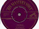 ELVIS PRESLEY TOO MUCH HMV GOLD UK ORIG EX L K