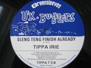 TIPPA IRIE SLENG TENG FINISH ALREADY - UK BUBBLERS 12