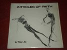 ARTICLES OF FAITH  InThis Life LP ORIG 87 naked raygun