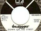 STOOGES:Down On The Street-I Feel Alright1970-U.S. 7