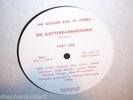 Die Gotterdaemmerung / Wagner / The Golden Age of Opera
