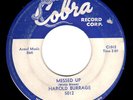 HAROLD BURRAGE rhythm +blues 45 COBRA “Messed Up” HEAR
