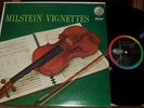 NATHAN MILSTEIN: VIGNETTES:CAPITOL NM to NM- SUPER RARE