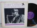 YUSEF LATEEF-INTO SOMETHING-mono New Jazz LP 8272