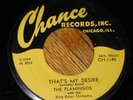 1953 Doo-Wop 45  THE FLAMINGOS That's My Desire  CHANCE