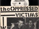 THE OPPRESSED Victims RARE 7