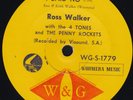 ROSS WALKER & PENNY ROCKETS 1963 TEEN ROCKABILLY W&G 45