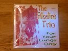 Alkaline Trio For Your Lungs Only 7