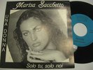 MARISA SACCHETTO DISCO 45 GIRI UNA DONNA  SOLO TU ITALO