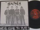 THE HENCHMEN - WE'VE COME TO PLAY