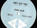 AINT GOT YOU=COLIN COOK 1966 OZ GARAGE BEAT THUMPER W&G