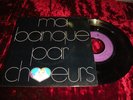45t  b o f FRANCOIS DE ROUBAIX PROMO MA BANQUE PAR CHOE