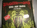 SLAUGHTER AND THE DOGS - RAPIDO JOEY SMALL(CORRE'7