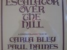 sealed CARLA BLEY PAUL HAINES Escalator over the hill