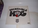 INCREDIBLE HOG - VOLUME 1 - UK 1ST PRESS - VERY RARE