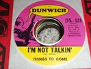 THINGS TO COME I'm Not Talkin' RARE GARAGE 45 VG+ HEAR