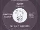 ? UGLY DUCKLINGS Nothin'   1966 Cdn PUNK Black Lbl ORIG