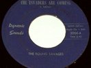 YOUNG SAVAGES The Invaders Are Coming 45 garage psych