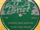 WILLIE WEBB SINGERS PARROT 105 CLIMBING HIGH MOUNTAIN $