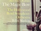 MICHAEL RABIN; The Magic Bow - Slatkin