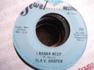 Ola V Harper-I Wanna Weep 45