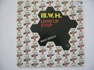 B.W.H.  Livin' Up/Stop  12