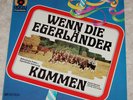 WENN DIE EGERLÄNDER KOMMEN*KAPELLE EGERLAND*RUDI KUGLER