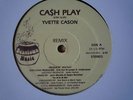 YVETTE CASON: CASH PLAY (REMIX) US 12