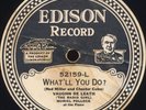 Edison Disc 52159 Vaughn De Leath What'll You Do?