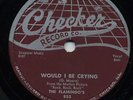 THE FLAMINGOS Would I Be Crying/Just For A Kick R&B 78