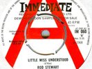 ROD STEWART*LITTLE MISS UNDERSTOOD*DEMO IMMEDIATE MOD