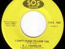 E.J. CHANDLER I Can't Stand You NORTHERN SOUL 45 * Hear