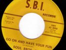 SOUL BROS INC Go On RARE TX FUNKY XOVER SOUL 45 *Listen