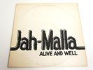JAH MALLA-ALIVE AND WELL-LP/RECORD