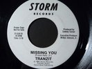 TRANZIT MISSING YOU 45 STORM DISCO FUNK BOOGIE HEAR