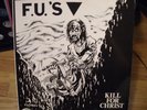 The F.U's Kill For Christ orig vinyl Xclaim 