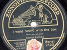  GEORGE FORMBY Sr 78 I WENT ROUND WITH THE BOX