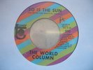 Northern Soul 45 * WORLD COLUMN - So is the sun (Tower)