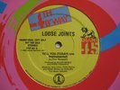 LOOSE JOINTS tell you today 12