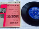 THAT'LL BE THE DAY. THE CRICKETS FEATURING BUDDY HOLLY.