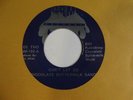 CHOCOLATE BUTTERMILK BAND US 45's MODERN SOUL BOOGIE