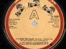 GEORGE HARRISON 1977 UK 45 ITS WHAT YOU VALUE  EX