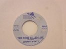 northern soul johnny wyatt' this thing called love'
