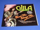 GILLA - BEND ME, SHAPE ME LP  --   