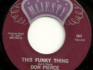 DON PIERCE This Funky Thing Majesty Soul Funk 45 LISTEN