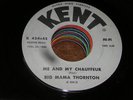 Big Mama Thornton R&B SOUL 45 Me and My Chauffeur / Bef